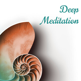 Deep Meditation Music - Music for Deep Meditation & Deep Relaxation