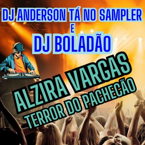Alzira Vargas (Terror do Pachecão) ft. DJ Boladão cover art