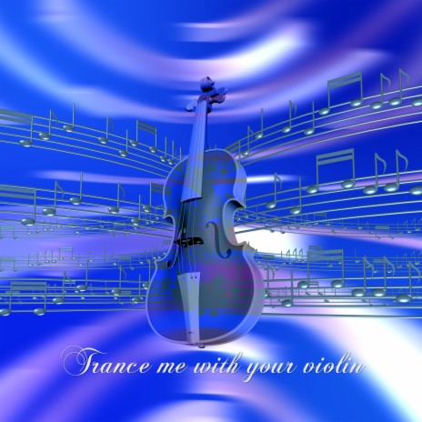 Trance me with your violin cover art