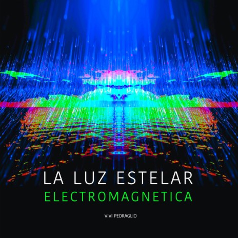 La Luz Estelar Electromagnetica cover art