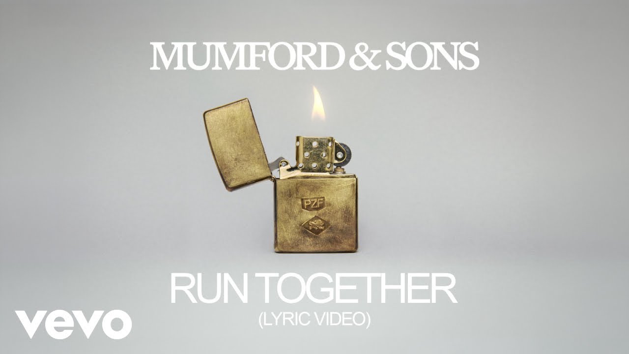 Mumford & Sons - Run Together (Lyric Video)