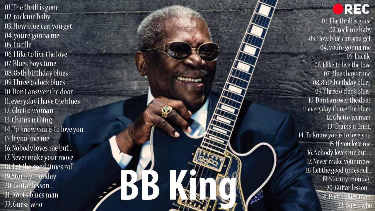 BB King Greatest Hits Full Album - BB King Blues Best Songs Full Album cover art