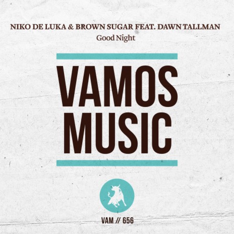 Good Night ft. Brown Sugar & Dawn Tallman