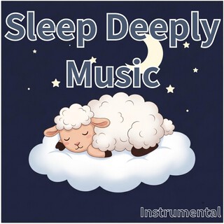 Sleep Deeply Music