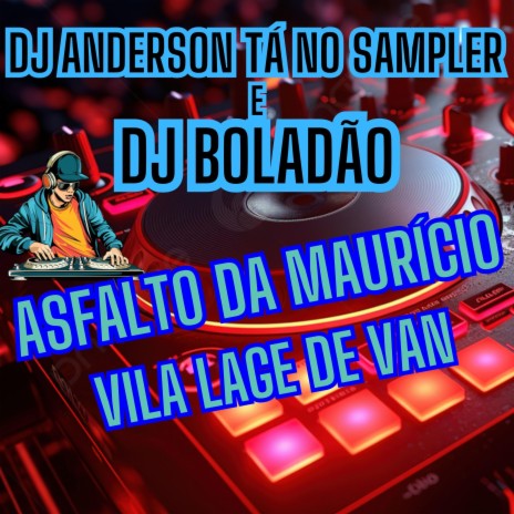 Asfalto da Maurício (vila lage de van) ft. DJ Boladão cover art