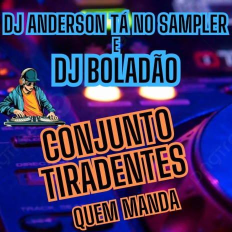 Conjunto Tiradentes (quem manda) ft. DJ Boladão cover art