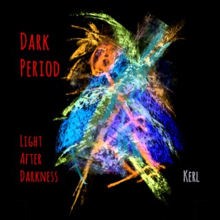 Dark Period (Light After Darkness) [First Unplugged Version] ft. Kerl & Not Perfect cover art
