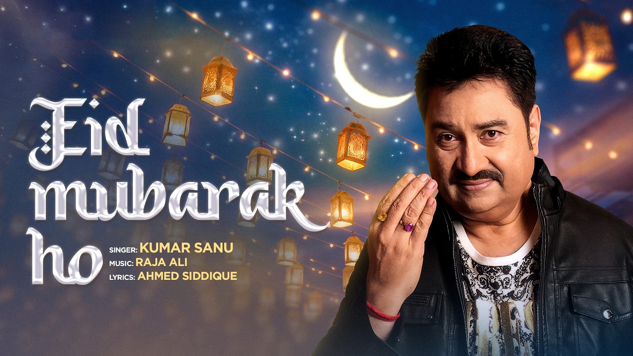 Eid Mubarak Ho | Kumar Sanu | Raja Ali | Ahmed Siddique cover art