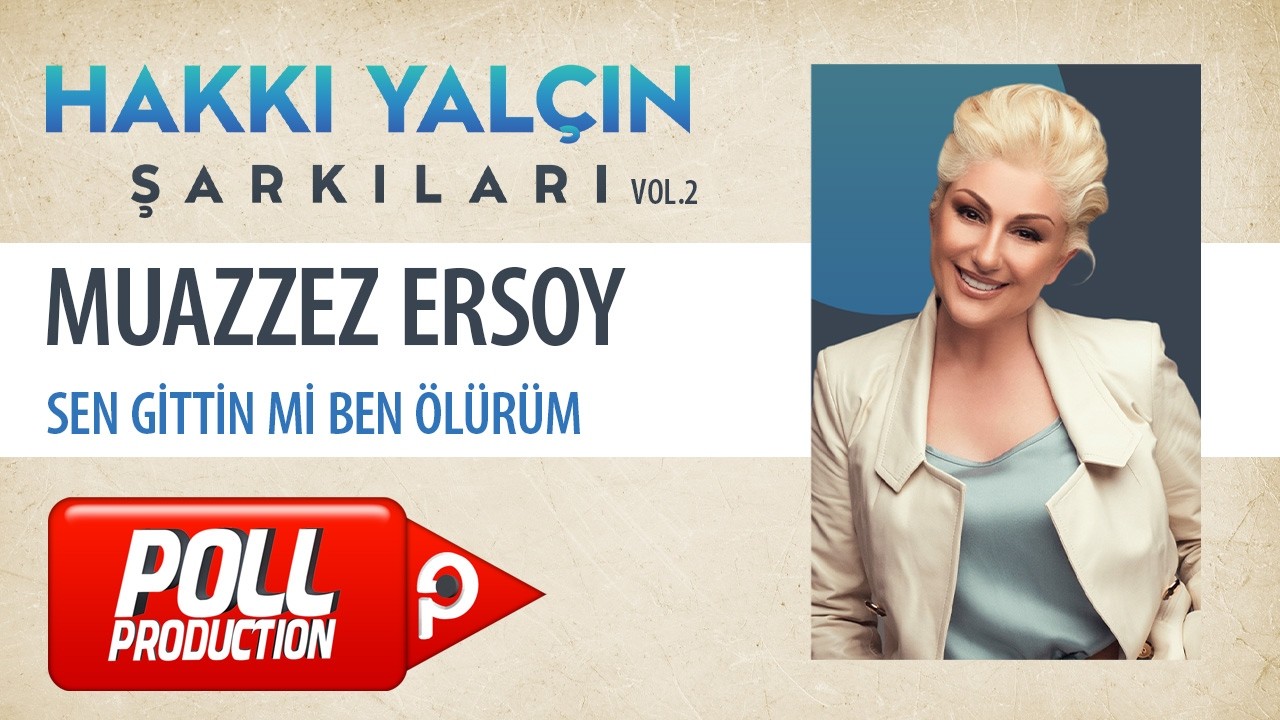 Muazzez Ersoy - Sen Gittin Mi Ben Ölürüm (Hakkı Yalçın Şarkıları, Vol.2) - (Official Audio Video) cover art