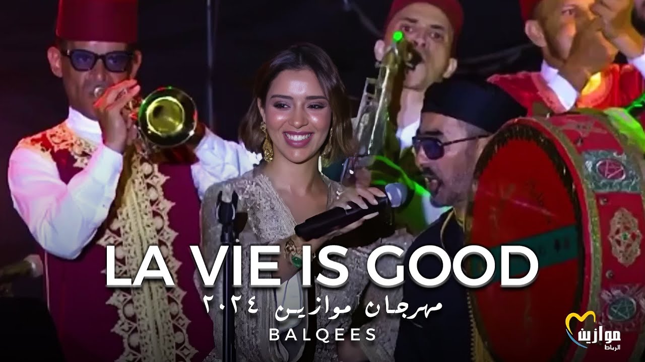 Balqees - 𝐿𝒶 𝒱𝒾𝑒 𝒾𝓈 𝒢𝑜𝑜𝒹 | Festival Mawazine 2024 |مهرجان موازين ٢٠٢٤ cover art