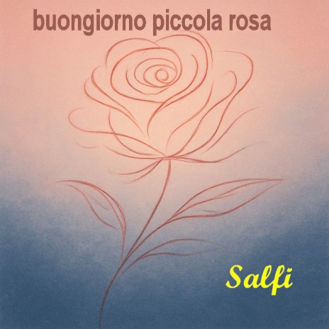 Buongiorno piccola rosa cover art