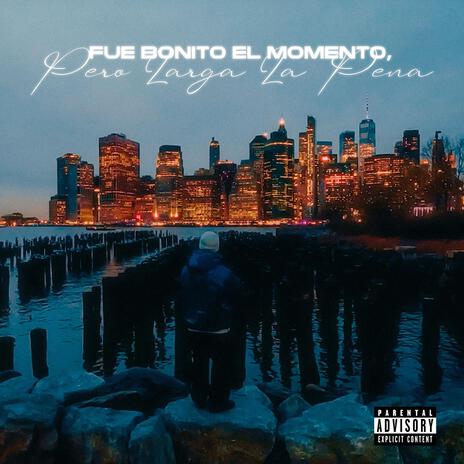 Fue Bonito El Momento, Pero Larga La Pena cover art