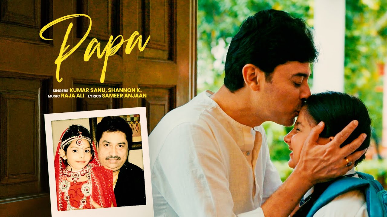 Papa | Kumar Sanu | Shannon K | Sameer Anjaan | Raja Ali | Father's Day @shannonk cover art