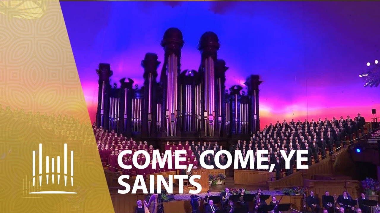 Come, Come, Ye Saints | The Tabernacle Choir
