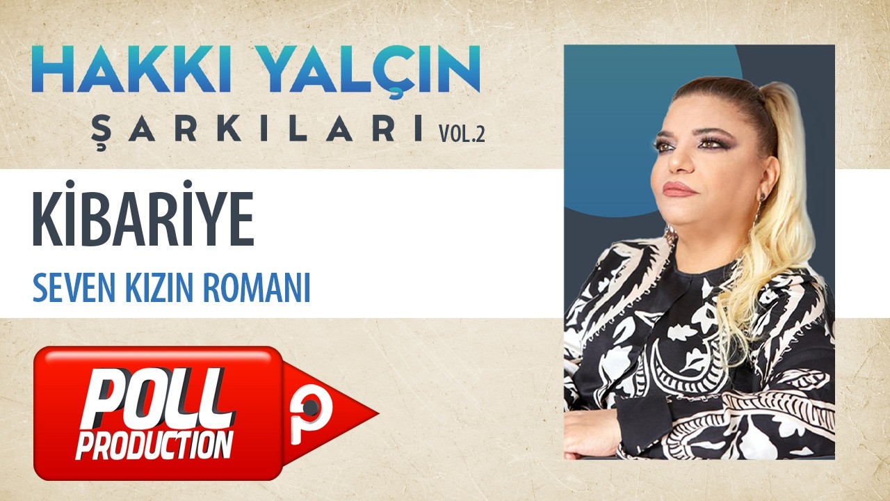 Kibariye - Seven Kızın Romanı (Hakkı Yalçın Şarkıları, Vol.2) - (Official Audio Video) cover art