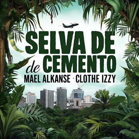 Selva de Cemento ft. Clothe Izzy cover art