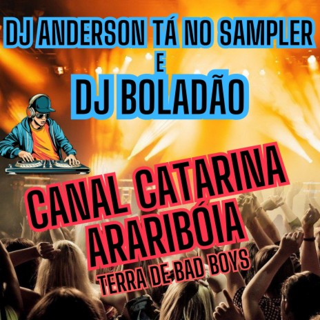Canal Catarina Araribóia (terra de bad boys) ft. DJ Boladão cover art