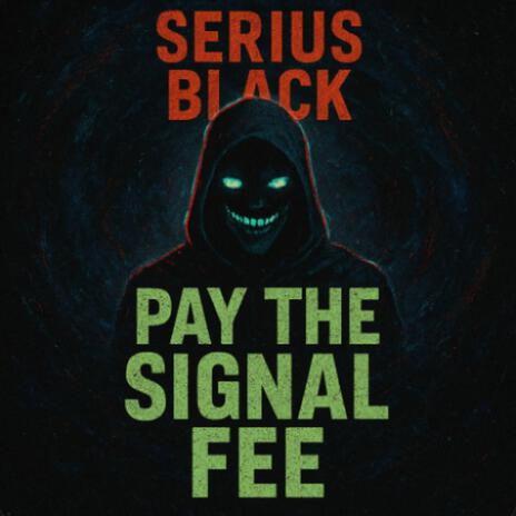 Pay The Signal Fee (Serius Royalty) cover art