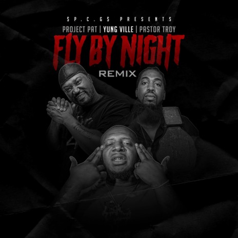 Fly By Night (Remix) ft. Pastor Troy & Project Pat