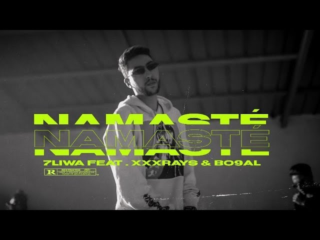 7LIWA - NAMASTÉ Feat Rays & BO9AL (Clip Officiel) #WF2 cover art