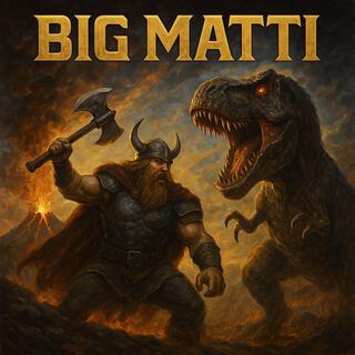 Big Matti
