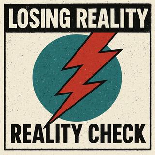 Losing Reality