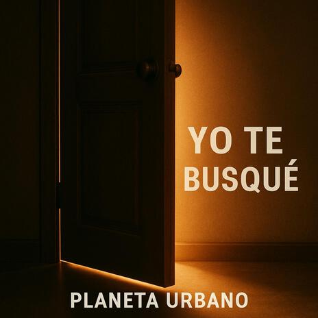 Yo te busqué (Planeta Urbano)
