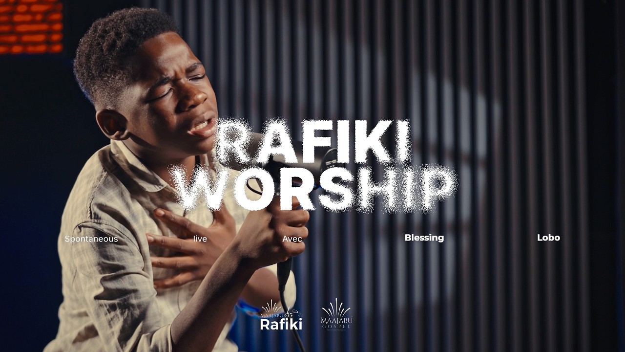 Rafiki Worship - Blessing Lobo