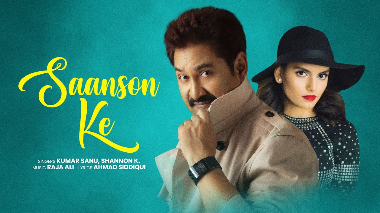 Kumar Sanu | Saanson Ke - Official Music Video | Shannon K | Hindi Romantic Song | Latest Hindi Song cover art