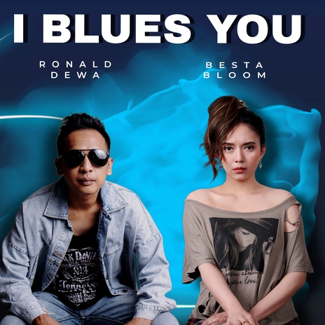 I Blues You ft. Besta Bloom cover art