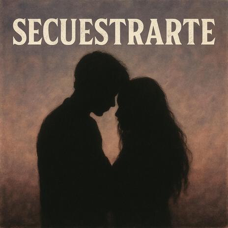 SECUESTRARTE ft. Xiko Cangri & Young King cover art