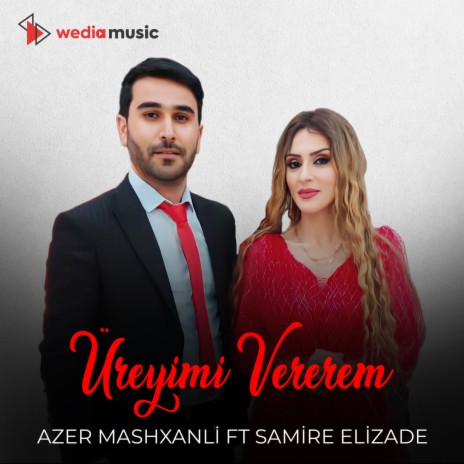 Üreyimi Vererem ft. Samire Elizade