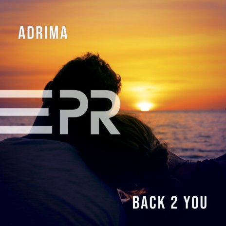 Back 2 You (Adrima & CJ Stone Extended Remix) cover art