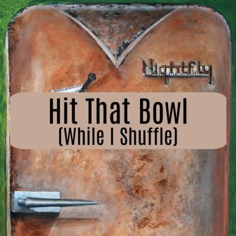 Hit That Bowl (While I Shuffle) cover art