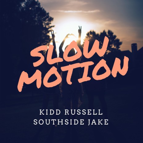 Slow Motion ft. Southside Jake