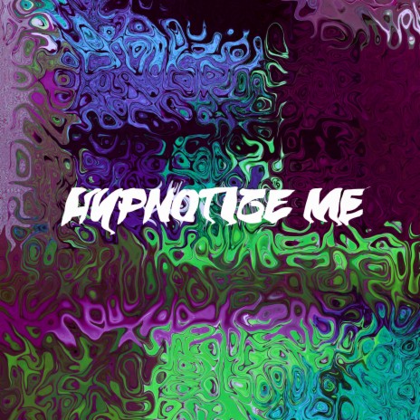 Hypnotize Me cover art