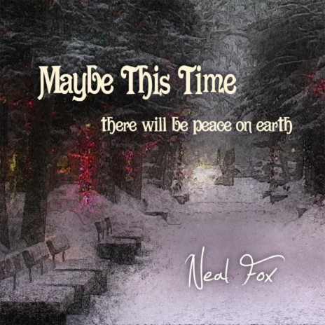 Maybe This Time (There Will Be Peace On Earth) cover art