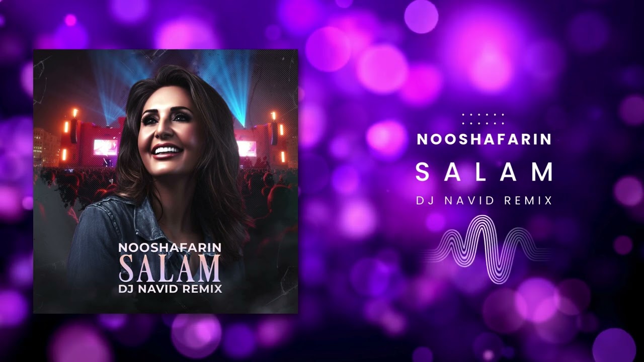 Nooshafarin - Salam(Remix By DJ Navid) cover art