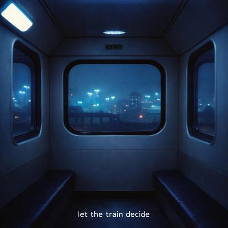 let the train decide cover art
