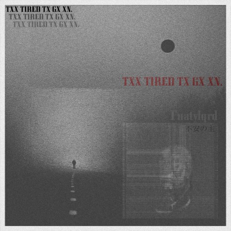 TXX TIRED TX GX XN cover art