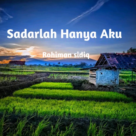 Sadarlah Hanya Aku