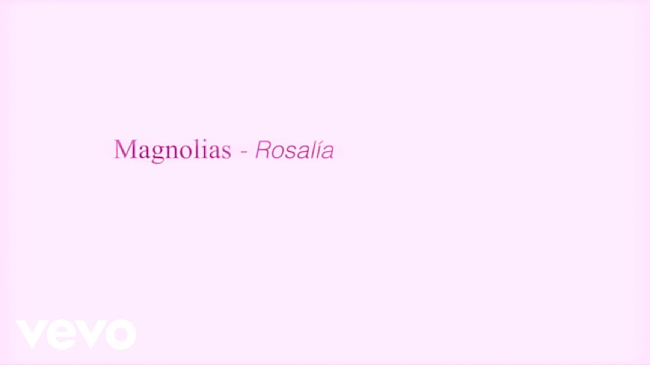 ROSALÍA - Magnolias (Official Lyric Video) cover art