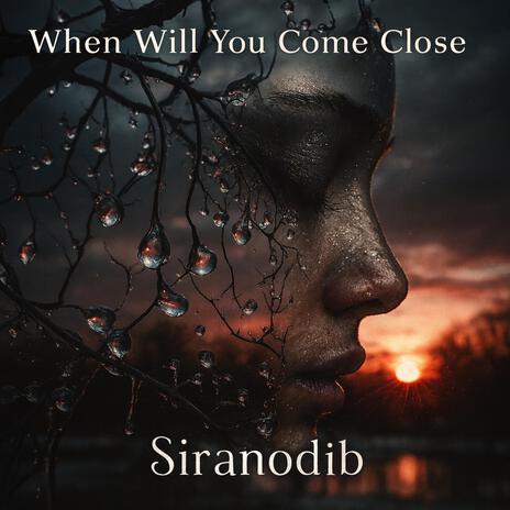 When Will You Come Close cover art