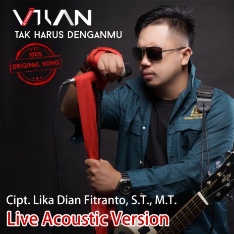 Tak Harus Denganmu - Acoustic (Live)