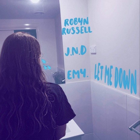 Let Me Down ft. J.N.D & Robyn Russell cover art