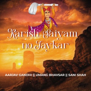 Karish Saiyam No Jaykar ft. Sani Shah & Aarjav Gandhi cover art