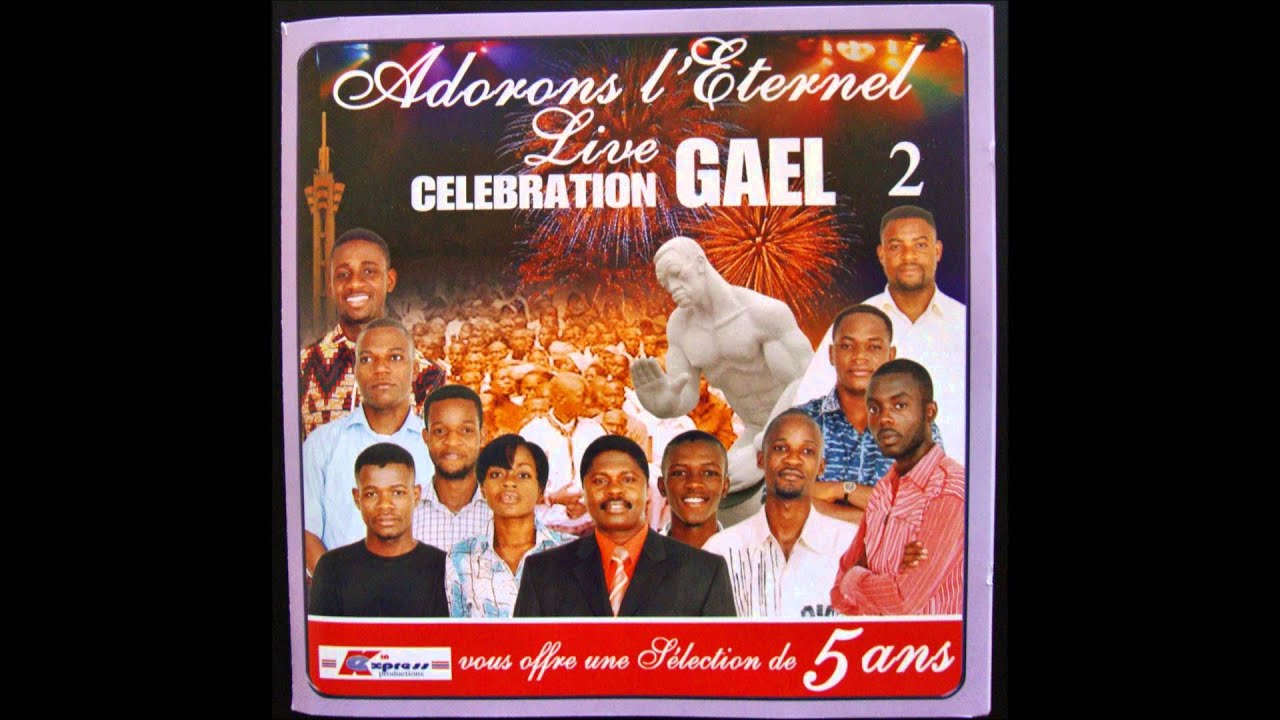 Adorons l'Éternel GAEL " KIMIA NA MOTEMA "