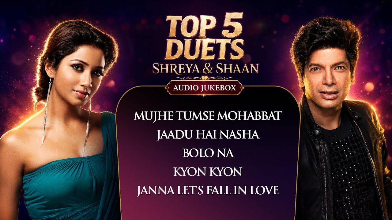 Top 5 Duets of Shreya & Shaan | Mujhe Tumse Mohabbat Hai | Jaadu Hai Nasha | Bolo Na cover art