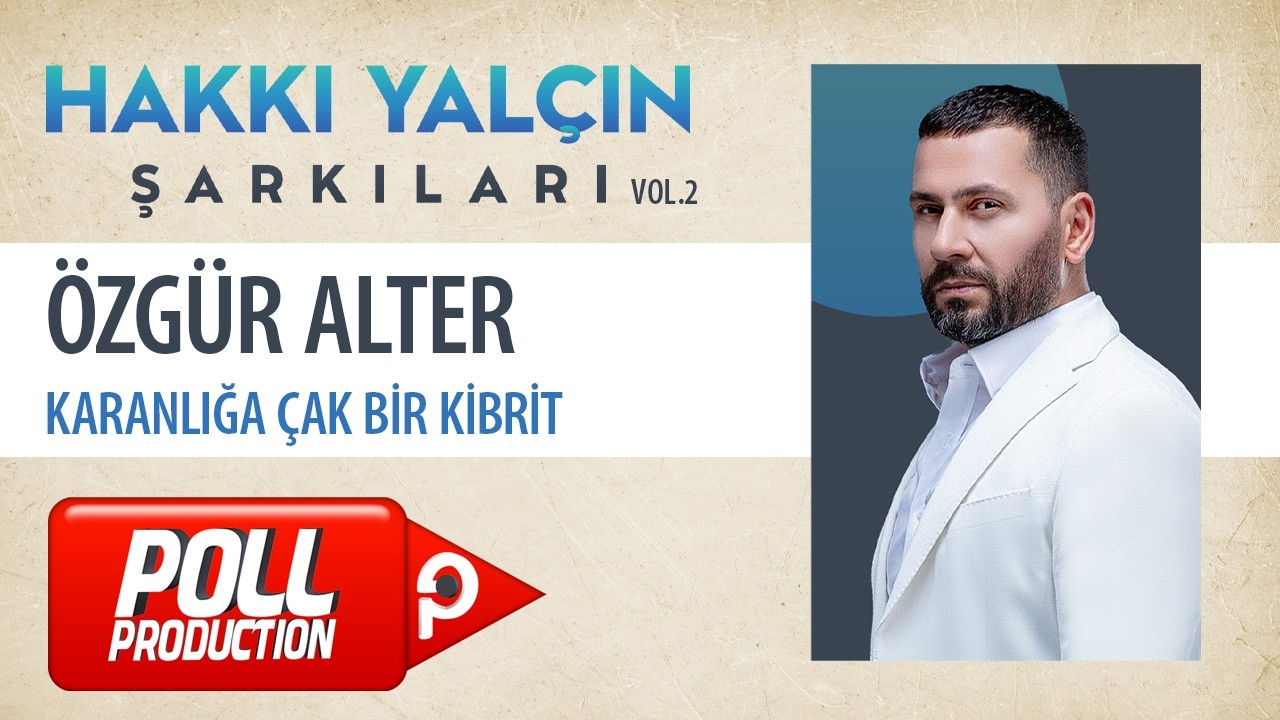 Özgür Alter - Karanlığa Çak Bir Kibrit (Hakkı Yalçın Şarkıları, Vol.2) - (Official Audio Video) cover art