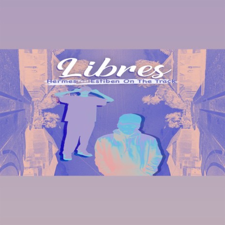 Libres ft. Estiben On The Track cover art